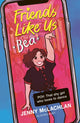 Book cover of: Friends Like Us: Bea