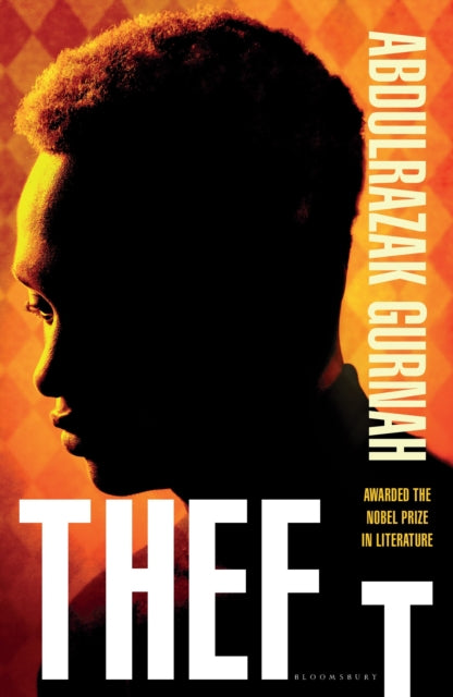 Theft, By the winner of the Nobel Prize in Literature 9781526678645 Abdulrazak Gurnah