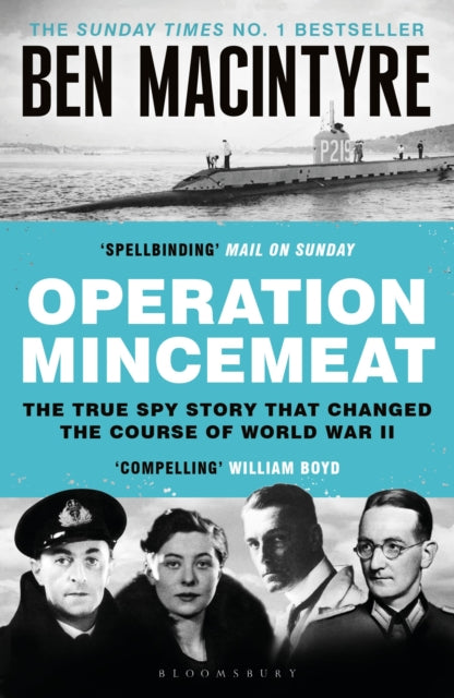 Operation Mincemeat, The True Spy Story that Changed the Course of World War II 9781526682574 Ben Macintyre