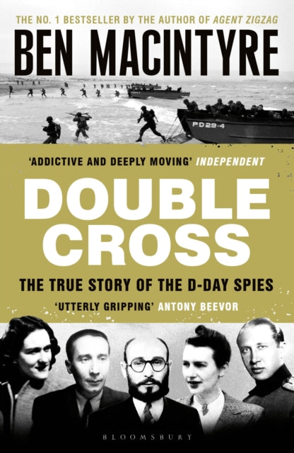 Double Cross, The True Story of The D-Day Spies