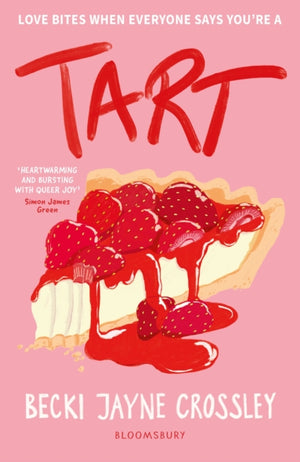 Tart, 'A heartwarming story, bursting with queer joy' - Simon James Green