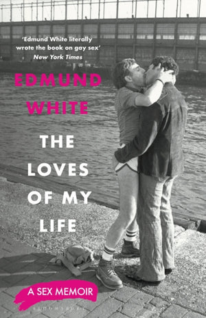 Loves of My Life, A Sex Memoir