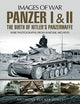 Book cover of: Panzer I and II: The Birth of Hitler's Panzerwaffe. By: Anthony Tucker-Jones