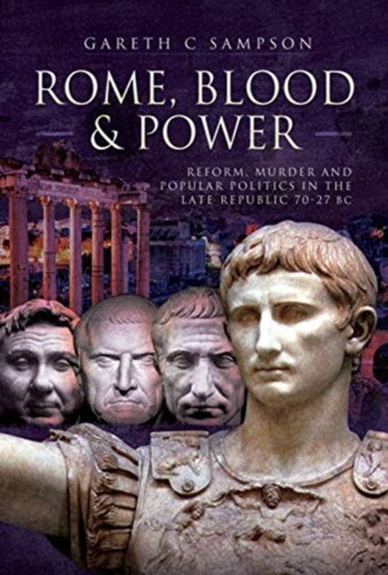 Book cover of: Rome, Blood and Power. By: Gareth C. Sampson