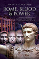 Book cover of: Rome, Blood and Power. By: Gareth C. Sampson