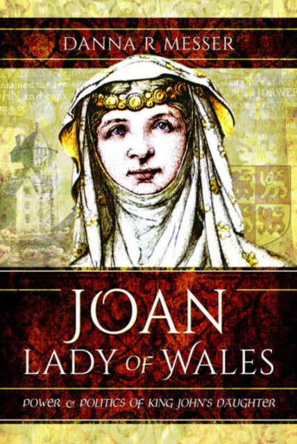 Book cover of: Joan, Lady of Wales. By: Danna R Messer