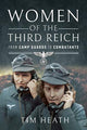 Book cover of: Women of the Third Reich. By: Tim Heath