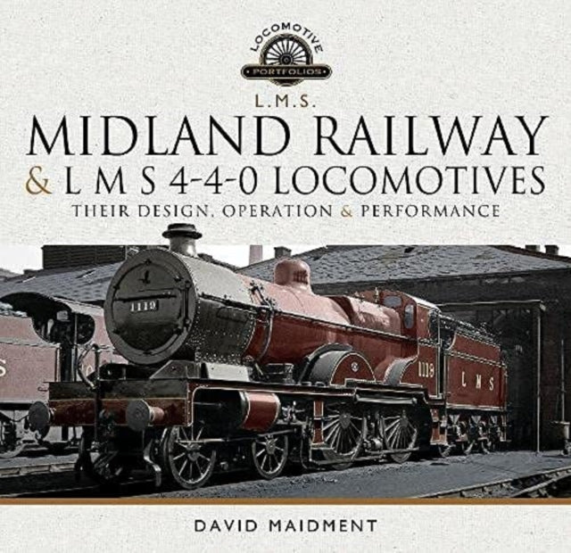 Book cover of: Midland Railway and L M S 4-4-0 Locomotives. By: David Maidment