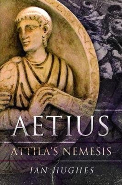 Book cover of: Aetius. By: Ian Hughes