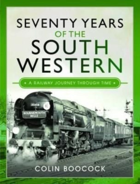 Book cover of: Seventy Years of the South Western. By: Colin Boocock