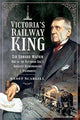 Book cover of: Victoria's Railway King. By: Geoff Scargill