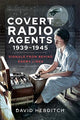 Book cover of: Covert Radio Operators, 1939-1945. By: David Hebditch