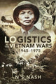Book cover of: Logistics in the Vietnam Wars, 1945 1975. By: N. S. Nash