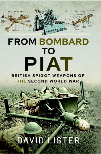 Book cover of: From Bombard to PIAT