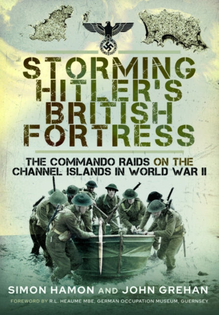 Storming Hitler's British Fortress