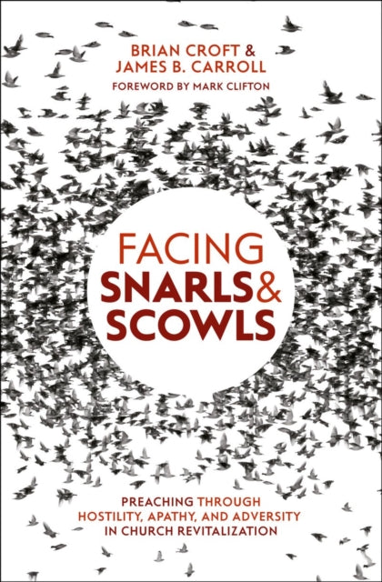 Book cover of: Facing Snarls and Scowls. By: Brian Croft