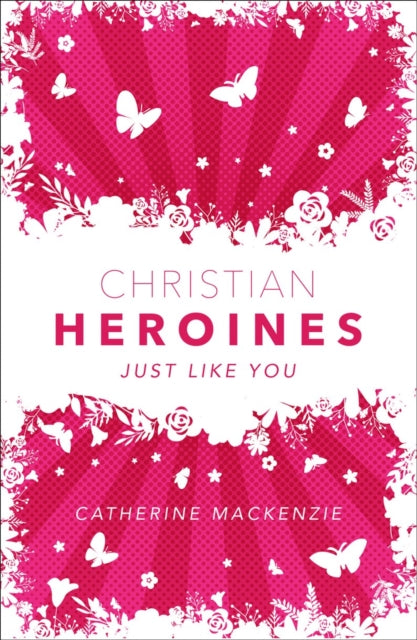 Book cover of: Christian Heroines. By: Catherine MacKenzie