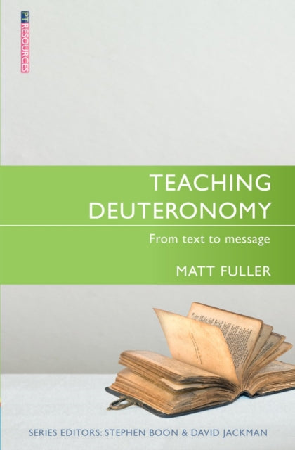 Book cover of: Teaching Deuteronomy. By: Matthew Fuller