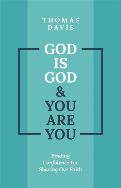 God is God and You are You