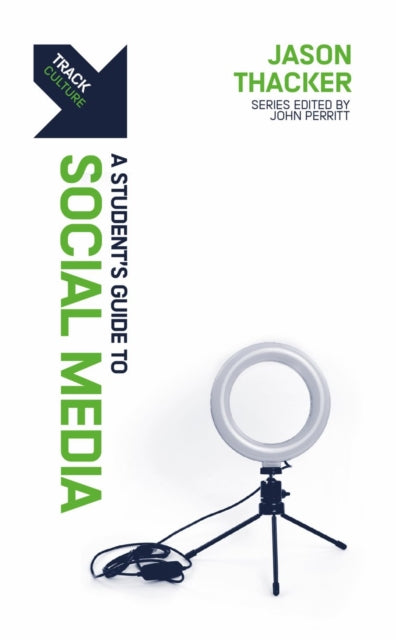 Book cover of: Track: A Student's Guide to Social Media. By: Jason Thacker