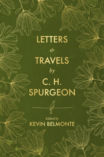 Book cover of: Letters and Travels By C. H. Spurgeon. By: Kevin Belmonte