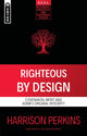 Righteous By Design, Covenantal Merit and Adam's Original Integrity 9781527111578 Harrison Perkins