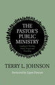 Book cover of: Pastor's Public Ministry. By: Terry L. Johnson