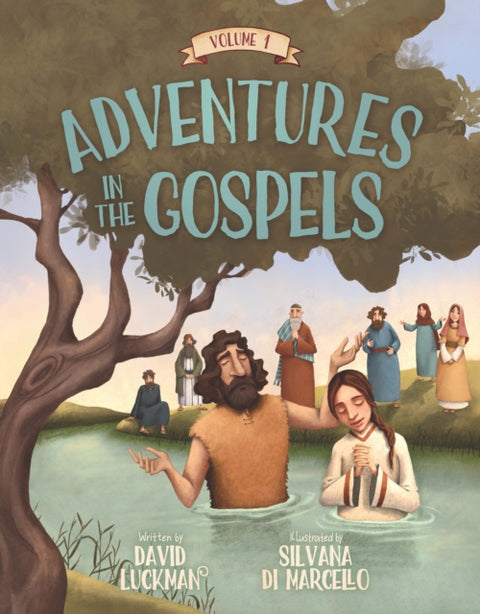 Adventures in the Gospels Vol. 1