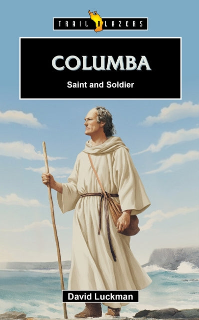 Columba: Saint and Soldier