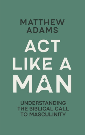 Act Like a Man