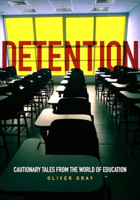 Book cover of: DETENTION. By: Oliver Gray