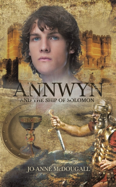 Book cover of: Annwyn and the Ship of Solomon. By: Jo-Anne McDougall