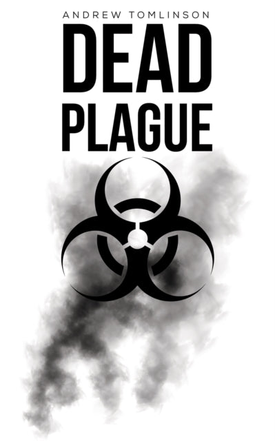 Book cover of: Dead Plague. By: Andrew Tomlinson