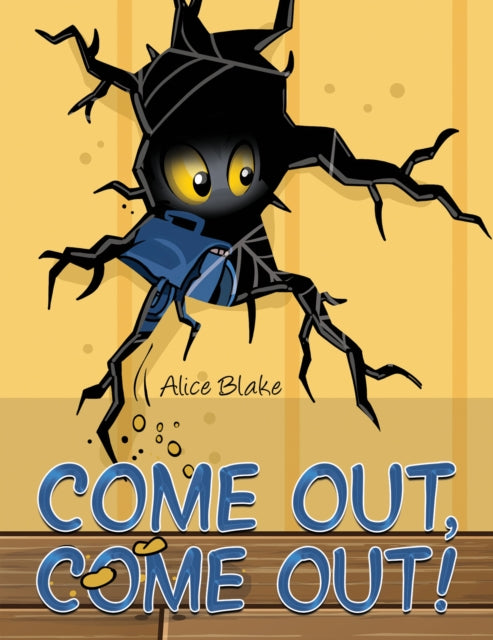 Book cover of: Come Out, Come Out!. By: Alice Blake