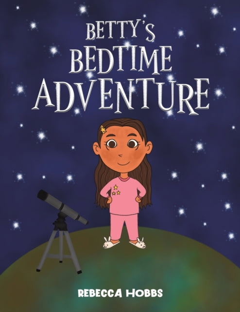 Book cover of: Betty's Bedtime Adventure. By: Rebecca Hobbs