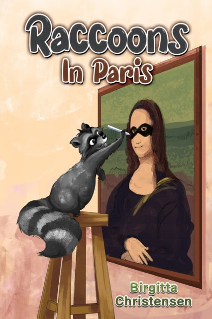 Book cover of: Raccoons In Paris. By: Birgitta Christensen