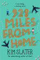 Book cover of: 928 Miles from Home. By: Kim Slater
