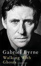 Book cover of: Walking With Ghosts. By: Gabriel Byrne
