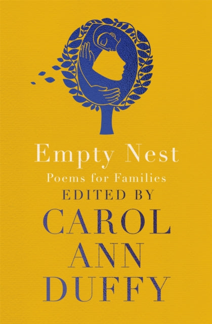 Empty Nest, Poems for Families 9781529028690 Carol Ann Duffy