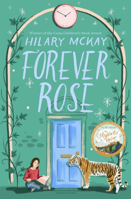 Book cover of: Forever Rose. By: Hilary McKay