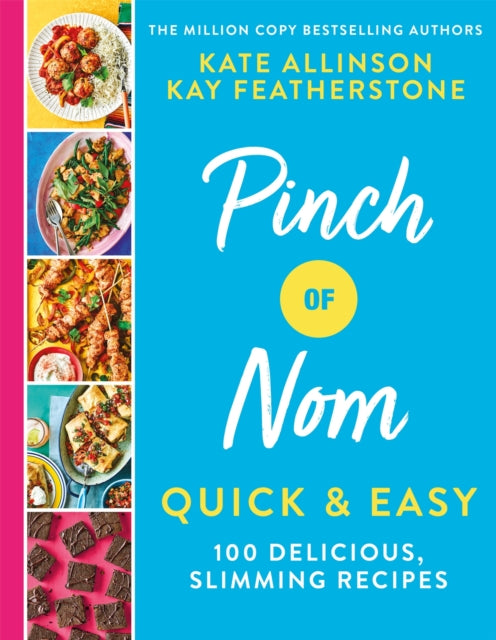 Book cover of: Pinch of Nom Quick & Easy. By: Kay Featherstone