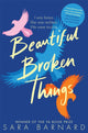 Book cover of: Beautiful Broken Things. By: Sara Barnard