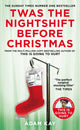 Twas The Nightshift Before Christmas, Festive Diaries from the Creator of This Is Going to Hurt 9781529038620 Adam Kay