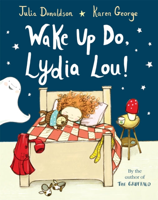 Book cover of: Wake Up Do, Lydia Lou!. By: DONALDSON, JULIA