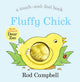 Fluffy Chick, A touch-and-feel Book from the Creator of Dear Zoo 9781529045765 Rod Campbell