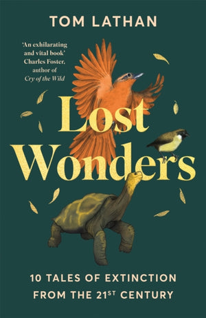 Lost Wonders, 10 Tales of Extinction from the 21st Century
