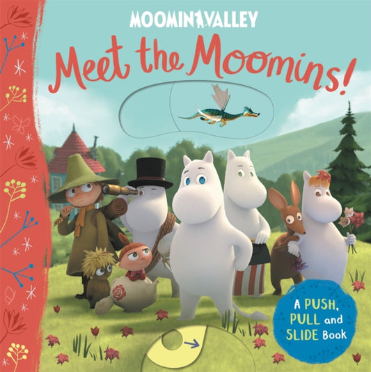 Meet the Moomins! A Push, Pull and Slide Book 9781529054125 Amanda Li