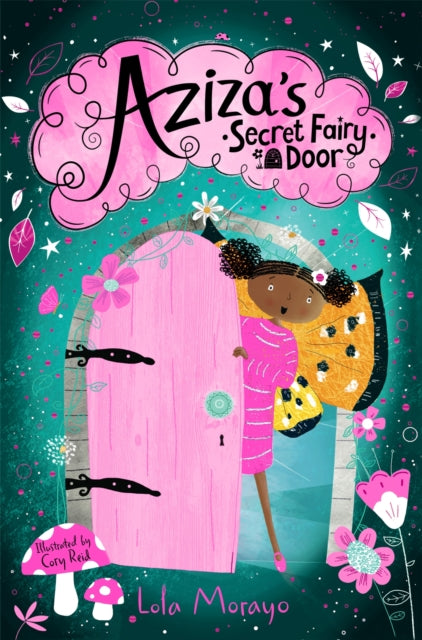 Aziza's Secret Fairy Door 9781529063851 Lola Morayo