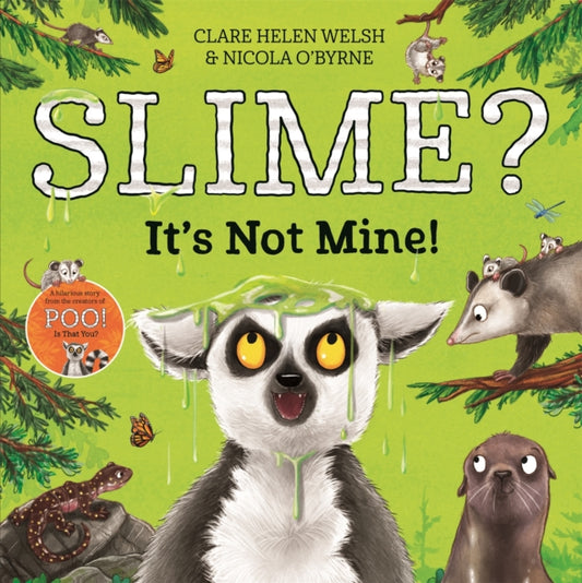 Book cover of: Slime? It's Not Mine!. By: Clare Helen Welsh