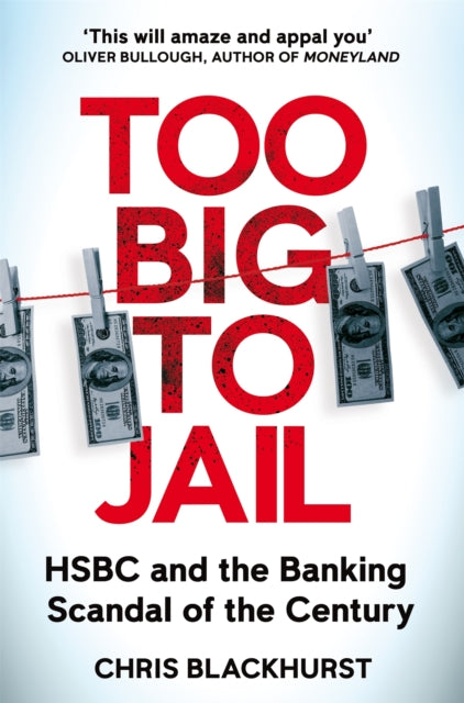 Book cover of: Too Big to Jail. By: Chris Blackhurst